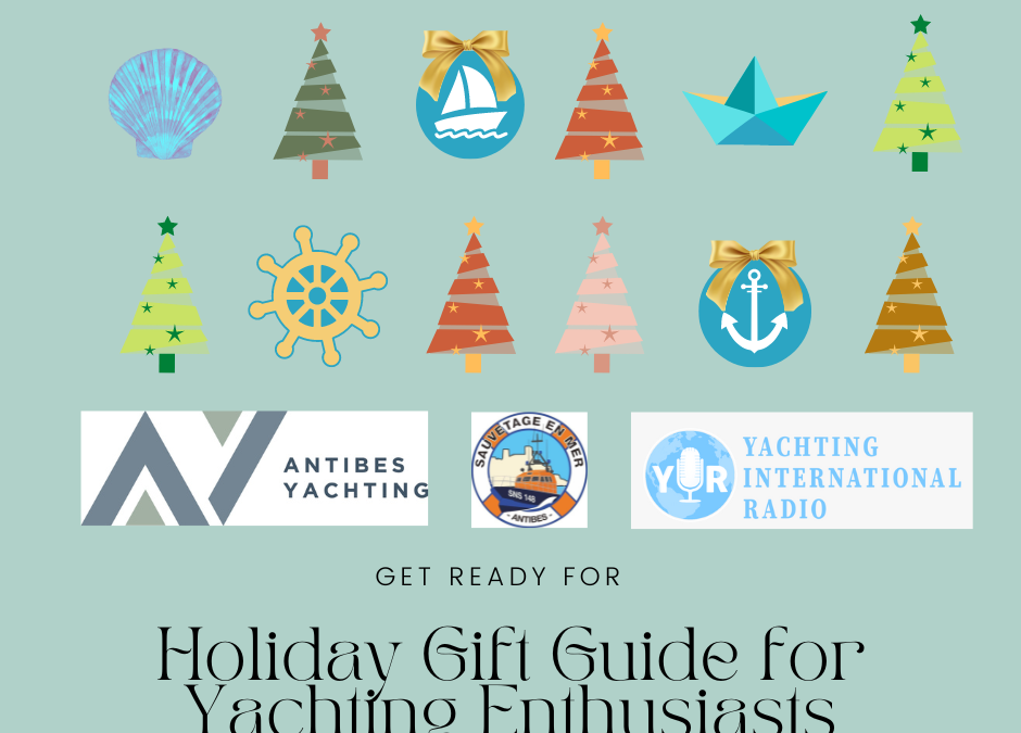 Holiday Gift Guide For Yachting Enthusiasts