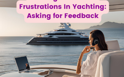 Solving Customer Frustrations In Yachting: Asking for Feedback